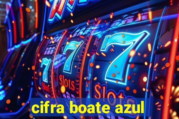 cifra boate azul